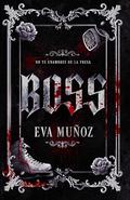 Boss (Spanish Edition) (Dominio #1) by Eva Muñoz