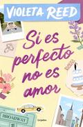 Si es perfecto, no es amor / If It's Perfect, It's Not Love by Violeta Reed