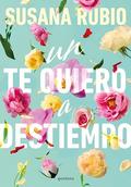 Un te quiero a destiempo by Susana Rubio