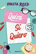 Quizá sí quiero by Violeta Reed