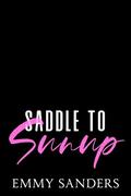 Saddle to Sunup by Emmy Sanders