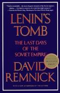 Lenin's Tomb: The Last Days of the Soviet Empire by David Remnick