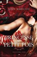 Les contes interdits - La princesse au petit pois (Les Contes Interdits #1) by Josée Marcotte