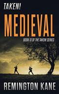 Medieval (Taken! #13 [part 50]) by Donald Wells