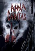 Anna Caritas 04 : Le carnage N.E. (Anna Caritas #4) by Patrick Isabelle