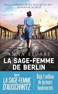 The Midwife of Berlin by Anna Stuart