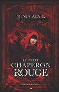 Le Petit Chaperon Rouge (Les Contes Interdits #1) by Sonia Alain