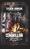 Cendrillon - Roman graphique (Les Contes interdits graphiques) by Sylvain Johnson