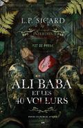 Ali Baba et les 40 voleurs (Les Contes Interdits #1) by L.P. Sicard