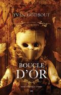 Boucle d'or (Les Contes Interdits #1) by Yvan Godbout