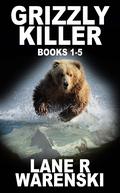 Grizzly Killer Box Set by Lane R. Warenski