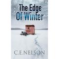 THE EDGE OF WINTER: A Danny Carlisle Mystery (Danny Carlisle Mysteries #1) by C.E. Nelson
