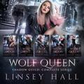Shadow Guild: Wolf Queen Complete Series (Shadow Guild: Wolf Queen #1-5) by Linsey Hall