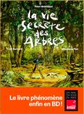 The Hidden Life of Trees: A Graphic Adaptation by Peter Wohlleben
