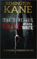 The Contract: Kill Jessica White by Remington Kane