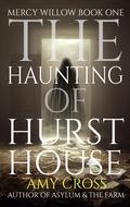 The Haunting of Hurst House by Amy Cross