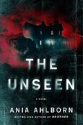 The Unseen by Ania Ahlborn