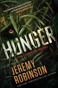 Hunger: The Complete Trilogy (Hunger #1-3) by Jeremy Robinson