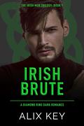 Irish Brute (Diamond Ring: Irish Mob Trilogy #1) by Alix Key