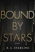 Bound by Stars by E.L. Starling