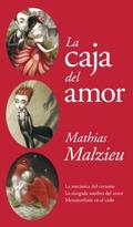 La caja del amor: La mecánica del corazón | La alargada sombra del amor | Metamorfosis en el cielo by Mathias Malzieu