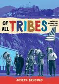 Of All Tribes: American Indians and Alcatraz by Joseph Bruchac