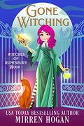 Gone Witching by Mirren Hogan