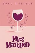 Miss Matched by Shel Delisle