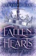 Fallen Hearts - The Complete Series by Meredith Hart