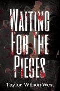 Waiting for the Pieces (Gravity Hill #1) by Taylor Wilson-West