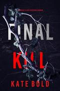 Final Kill (Maggie Flight #1) by Kate Bold