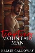 Tempting Mountain Man: A Steamy Curvy Girl Romance by Kelsie Calloway