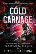 Cold Carnage (Detroit Serpents Hockey #1) by Heather C. Myers