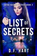 List of Secrets (Vital Secrets #2) by D.F. Hart