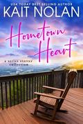 Hometown Heart: A series starter collection by Kait Nolan