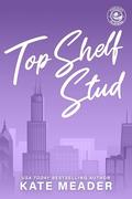 Top Shelf Stud (Chicago Players #3) by Kate Meader