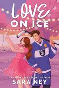 Love on Ice by Sara Ney