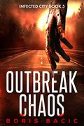 Outbreak Chaos by Boris Bacic