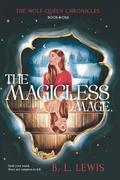 The Magicless Mage by B. L. Lewis