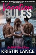 Vacation Rules (Husband’s Best Friend #1) by Kristin Lance