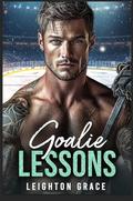 Goalie Lessons by Leighton Grace