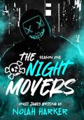 The Night Movers: Season One (The Night Movers #1) by Onley James