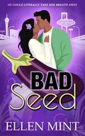 Bad Seed by Ellen Mint