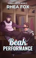 Beak Performance (Fangs on Ice #3) by Rhea Fox