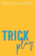 Trick Play (Nashville Aces #2) by Melissa Ivers