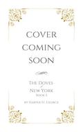 The Dove and the Rogue (The Doves of New York #3) by Harper St. George