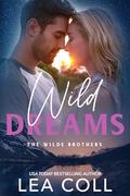 Wild Dreams (The Wilde Brothers #2) by Lea Coll