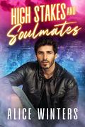 High Stakes and Soulmates (Fanged Mistakes #3) by Alice Winters