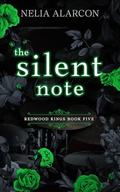 The Silent Note (Redwood Kings #5) by Nelia Alarcon