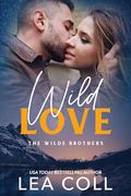 Wild Love (The Wilde Brothers #1) by Lea Coll